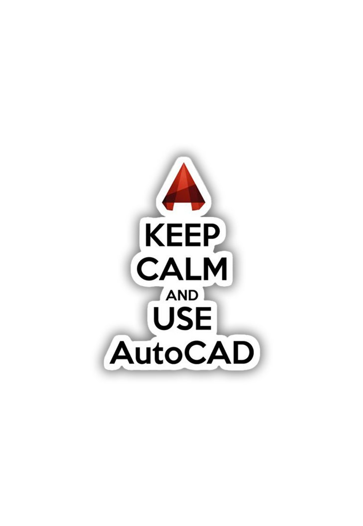 Stay Calm, Use AutoCAD Sticker – Posterwa