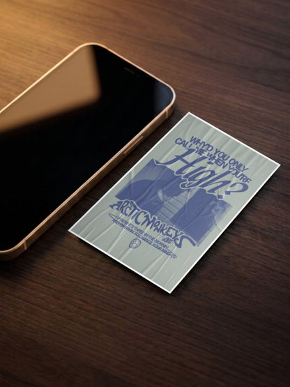 Why would you only call me when you're high | Arctic Monkeys | Bands Poster