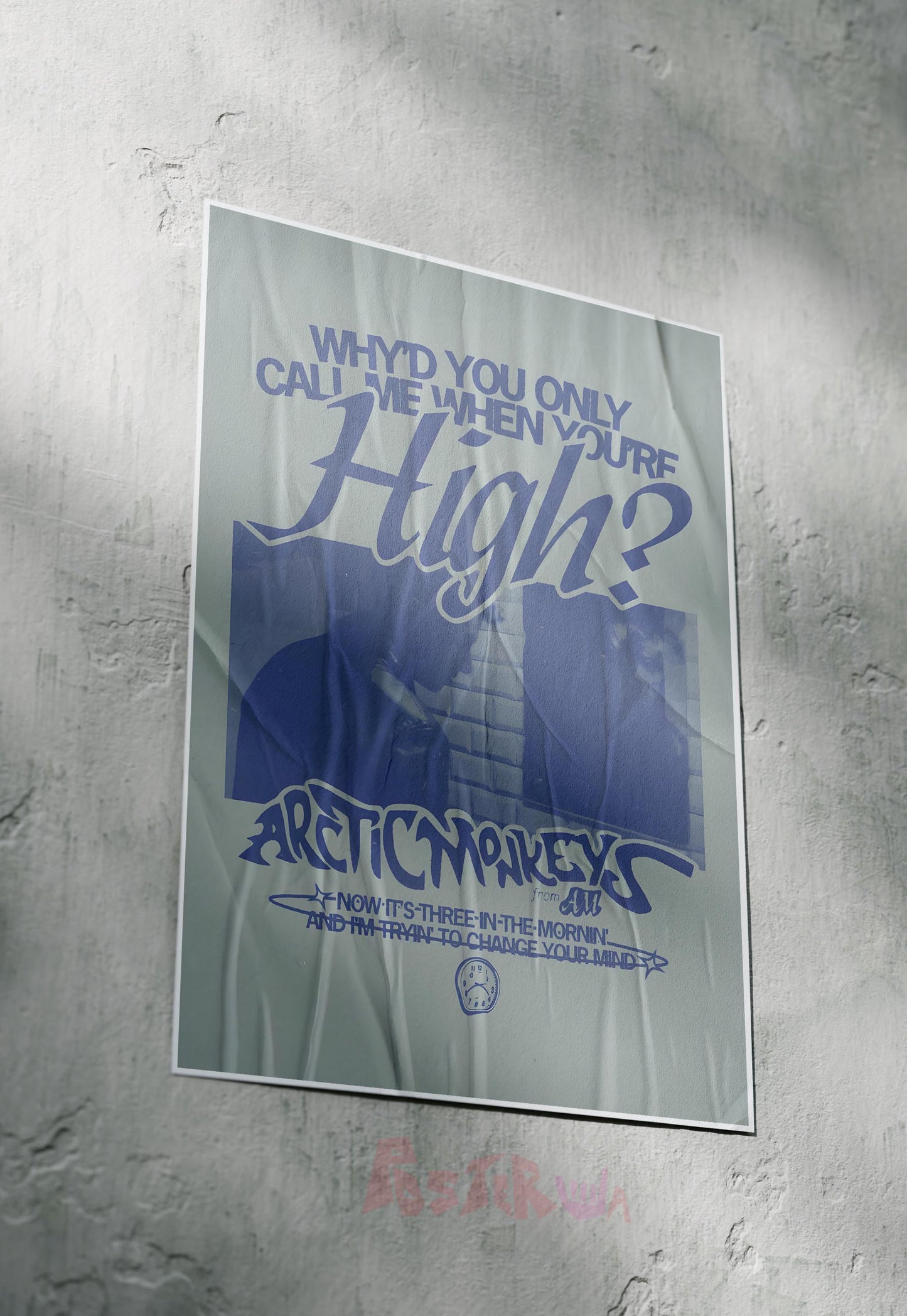 Why would you only call me when you're high | Arctic Monkeys | Bands Poster