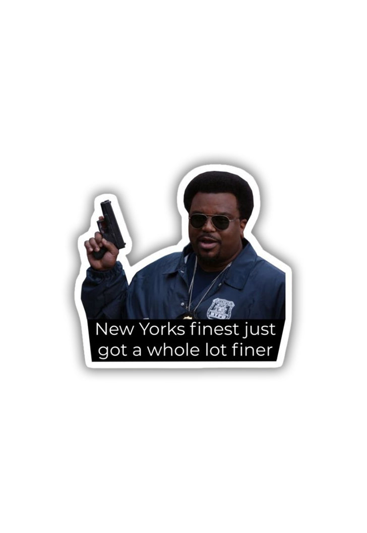 NY finest just got a whole lot finer Sticker