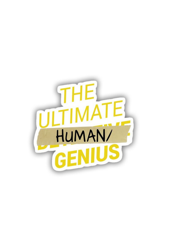 The Ultimate Human Genius - B99 Sticker