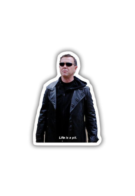 Life Is a Pit - B99 Sticker