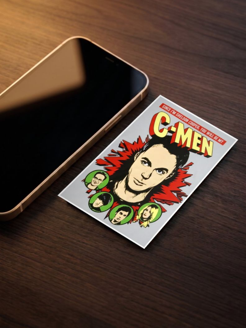 Big Bang Theory - Since I am Sheldon Cooper, you will be my C-Men Poster