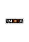 Just Drift It  Sticker