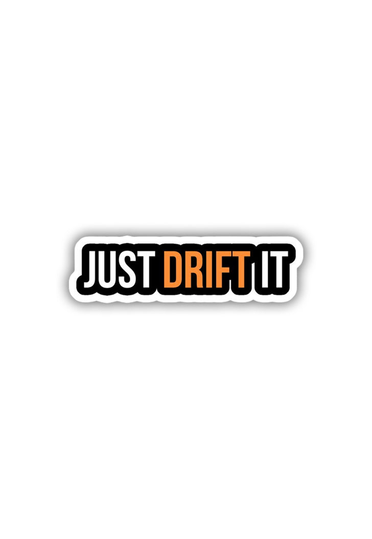 Just Drift It  Sticker