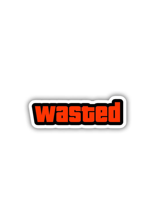 Wasted Sticker