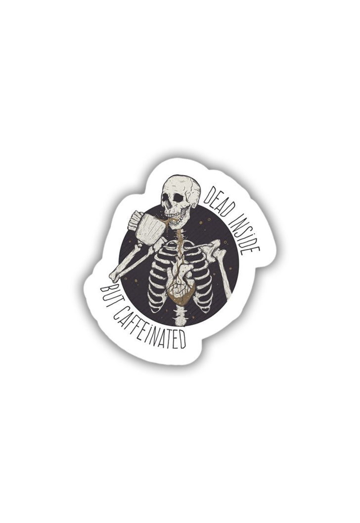 Dead Inside But Caffeinated  Sticker