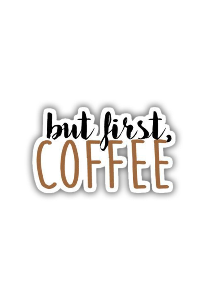 Butt First Coffee  Sticker