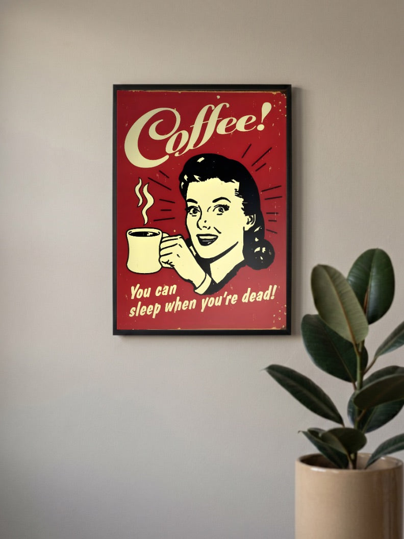 Coffee You Can Sleep When You Are Dead Poster