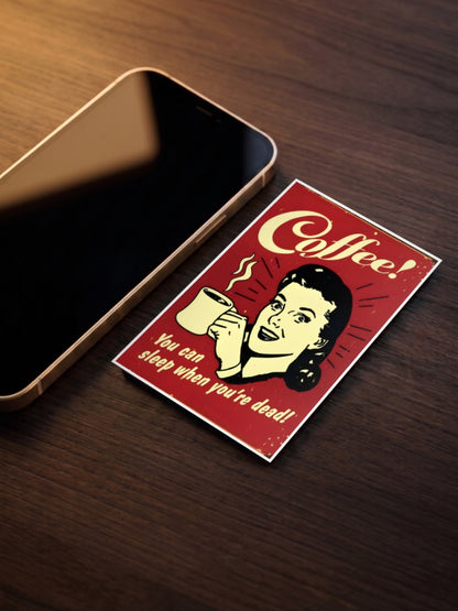 Coffee You Can Sleep When You Are Dead Poster