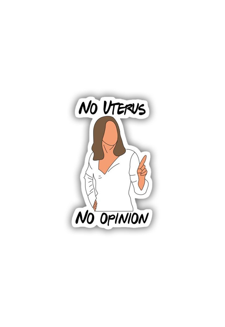 Rachel: No Uterus, No Opinion Sticker