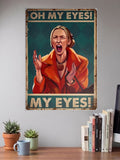 Phoebe Oh My Eyes Friends Sitcom Poster