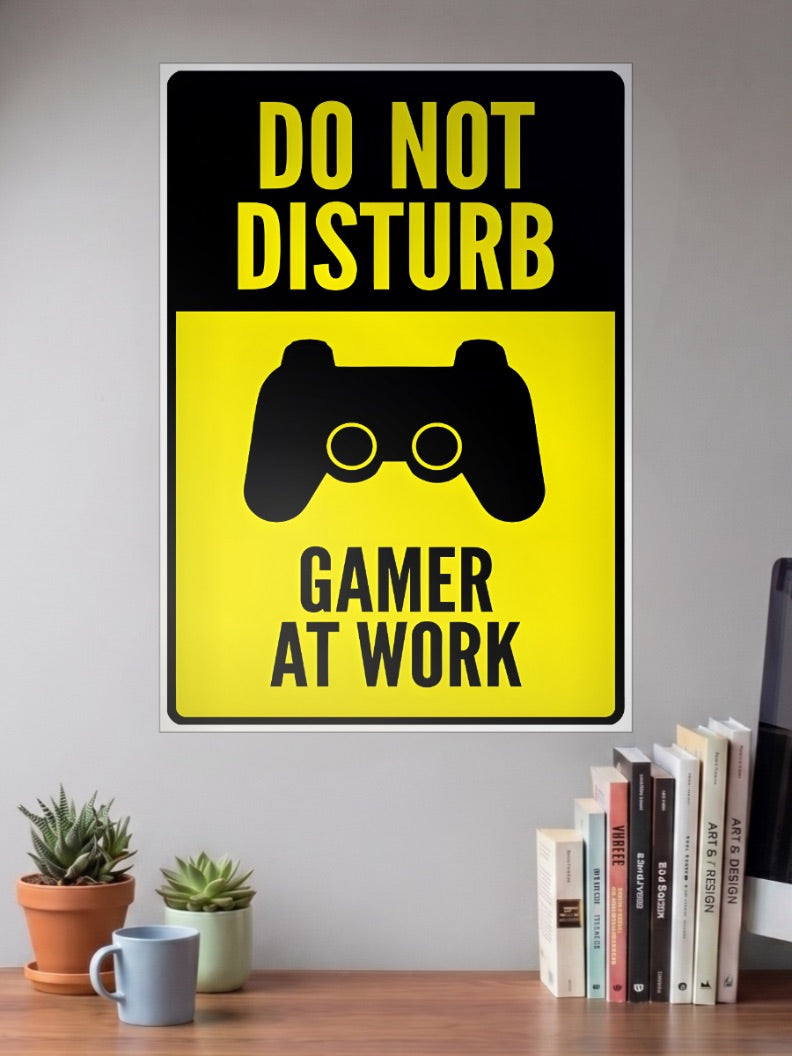 Do Not Disturb Game at Work Poster