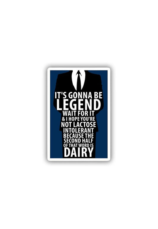 Legen-dairy: Are You Lactose Tolerant? Sticker