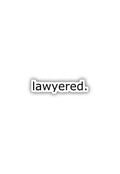 Lawyered Sticker