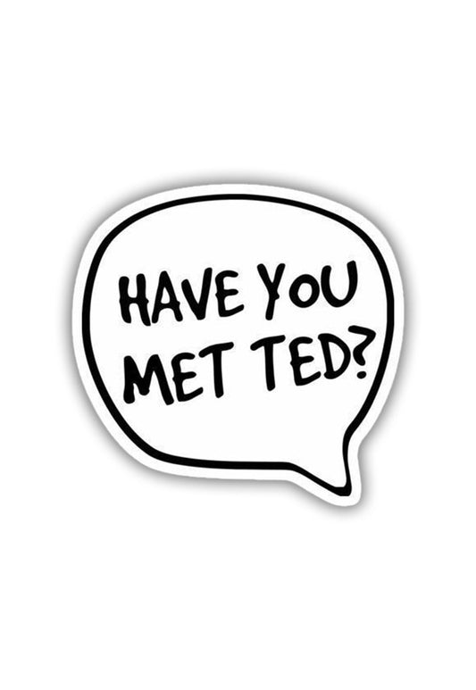 Have you met TED? Sticker