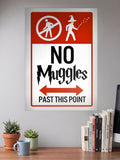 No Muggles Past This Point Hollywood Movie Poster