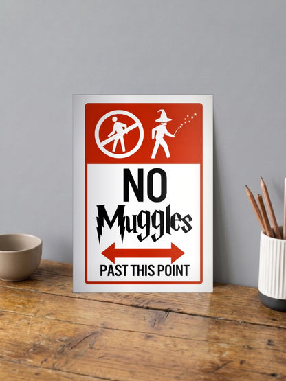 No Muggles Past This Point Hollywood Movie Poster