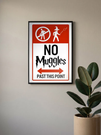 No Muggles Past This Point Hollywood Movie Poster