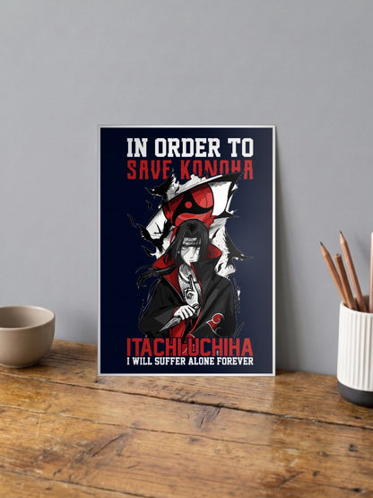 Itachi Uchihato Suffer Save Konoha Poster