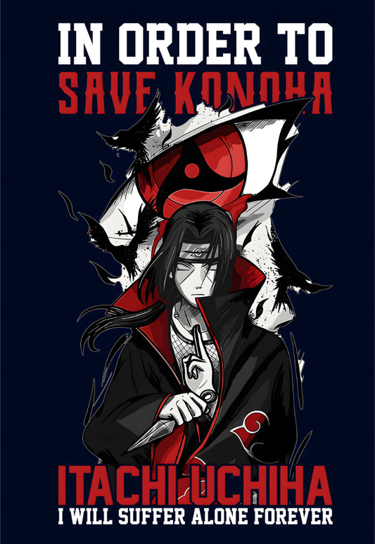 Itachi Uchihato Suffer Save Konoha Poster