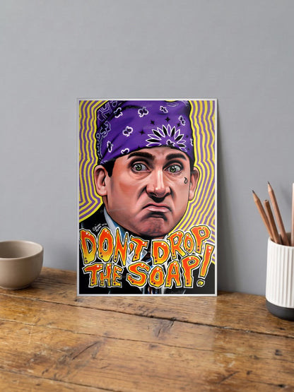 Don't Drop The Soap Poster