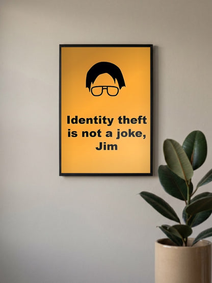 Identity Theft Is Not A Joke Jim Poster
