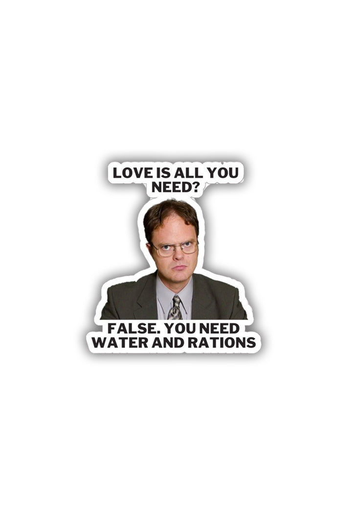 Not love; but water and rations Sticker