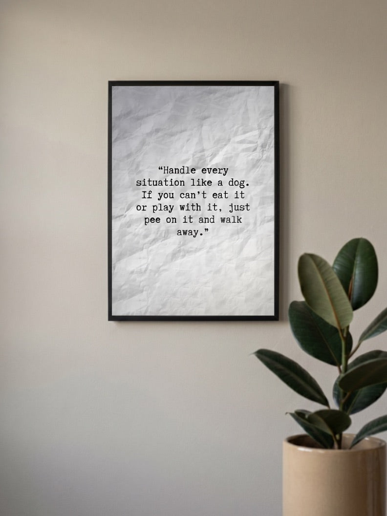 Handle Situation Like Dog Quote Quotes Poster