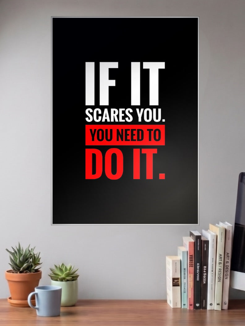 If It Scares You Quote Quotes Poster