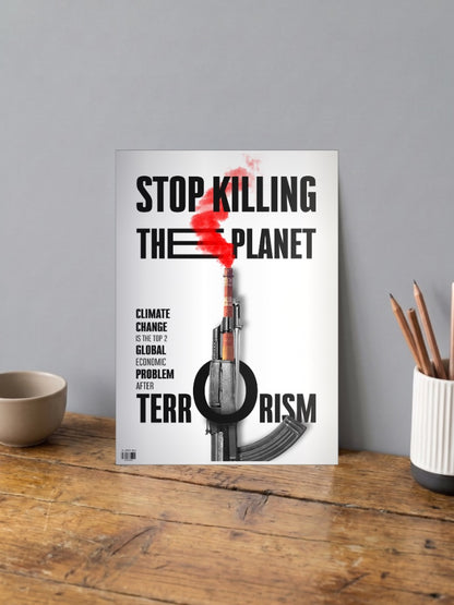 Stop Killing The Planet Quote Quotes Poster