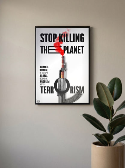 Stop Killing The Planet Quote Quotes Poster