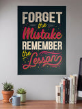 Forget Mistake Remember Lesson Quotes Poster