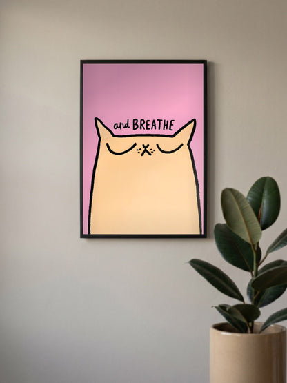 And Breathe Cat Quote Quotes Poster