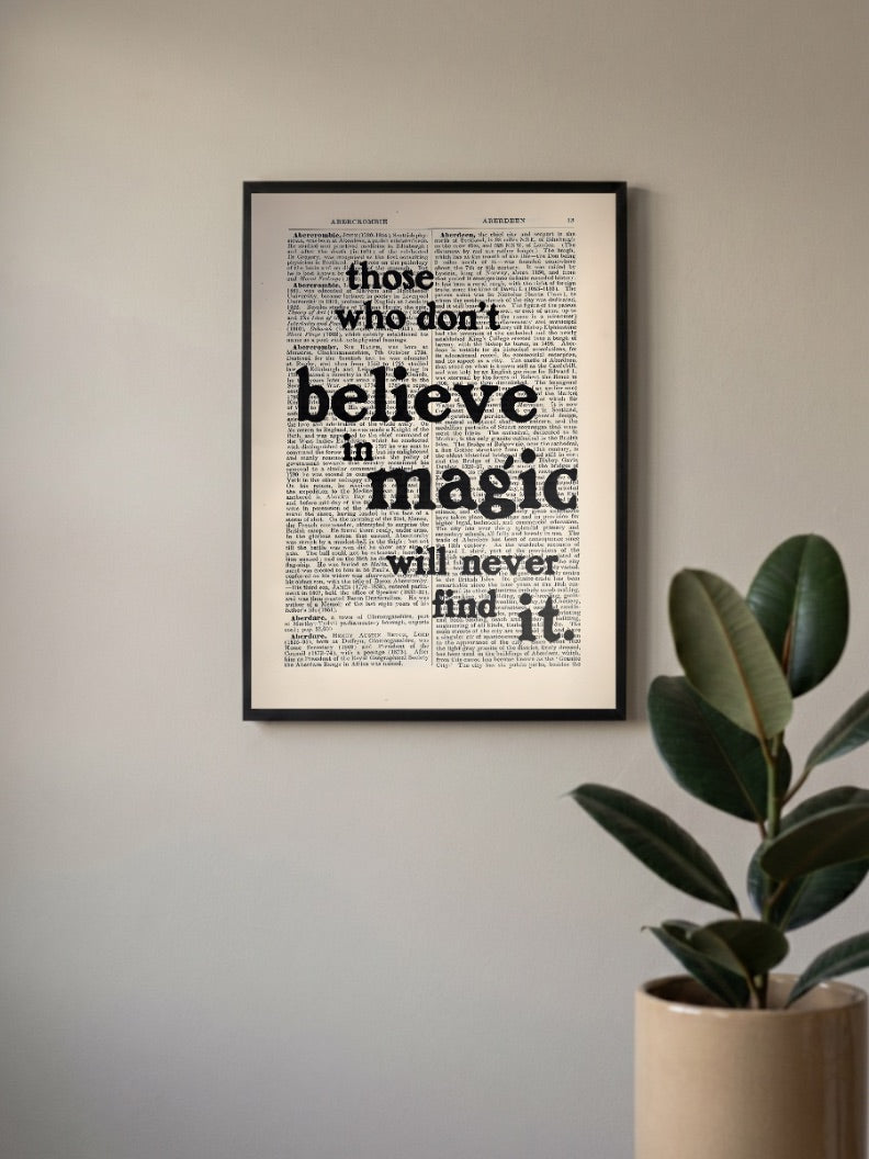 Those Who Never Believe In Magic Will Never Find It Poster