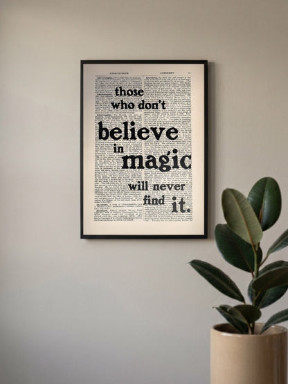 Those Who Never Believe In Magic Will Never Find It Poster