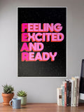 FEELING EXCITED AND READY Poster