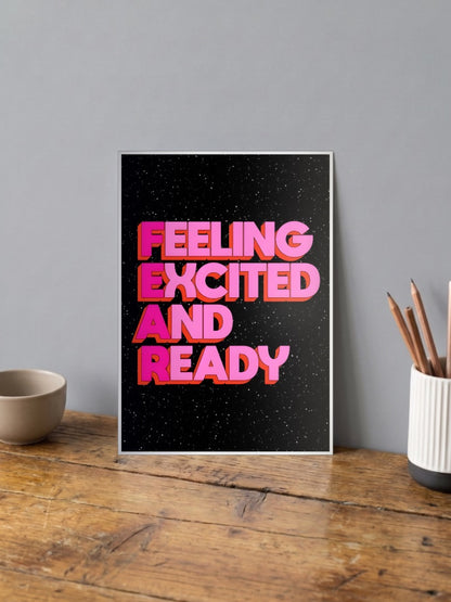 FEELING EXCITED AND READY Poster