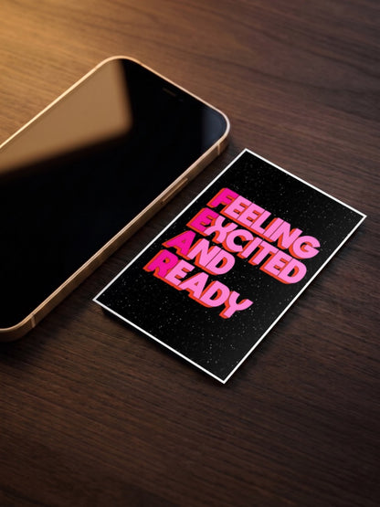 FEELING EXCITED AND READY Poster