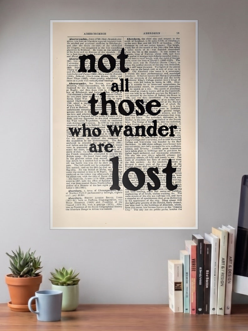 Not all those who wander are lost Poster
