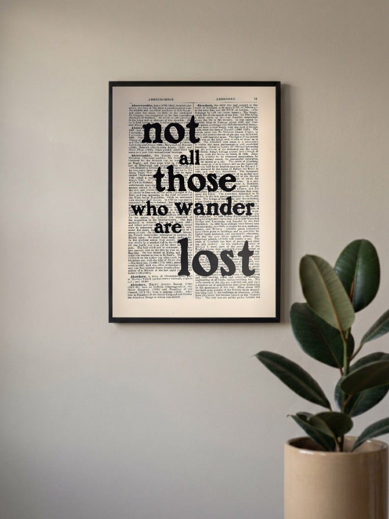Not all those who wander are lost Poster