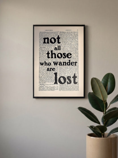 Not all those who wander are lost Poster
