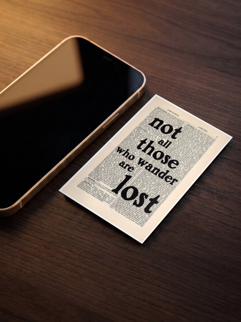 Not all those who wander are lost Poster