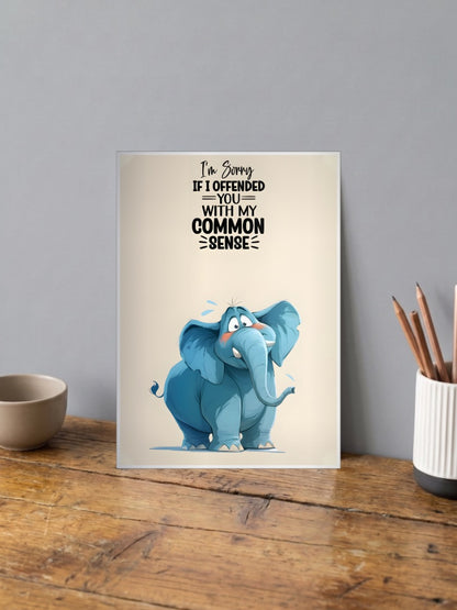 Common Sense Elephant Quote Quotes Poster