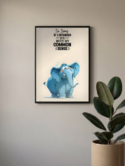 Common Sense Elephant Quote Quotes Poster