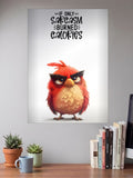 Sarcasm Burns Calories Bird Quote Quotes Poster