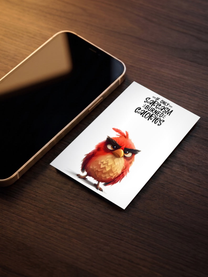 Sarcasm Burns Calories Bird Quote Quotes Poster