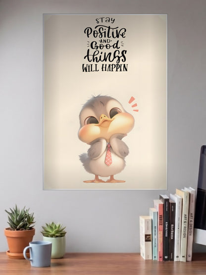 Stay Positive Chick Quote Quotes Poster