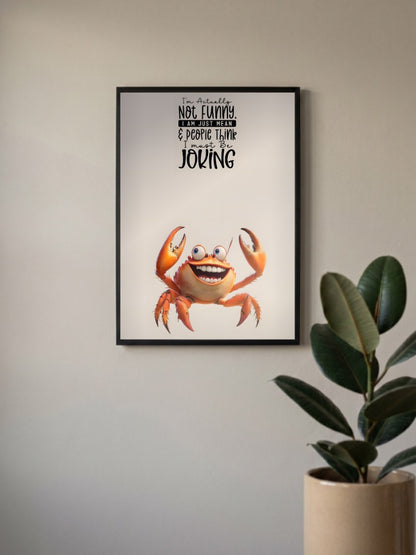 Not Funny Just Mean Crab Quote Quotes Poster