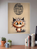 Drop Everything Issues Quote Quotes Poster
